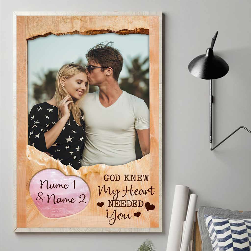 God Knew My Heart Needed You - Personalized Couple Poster