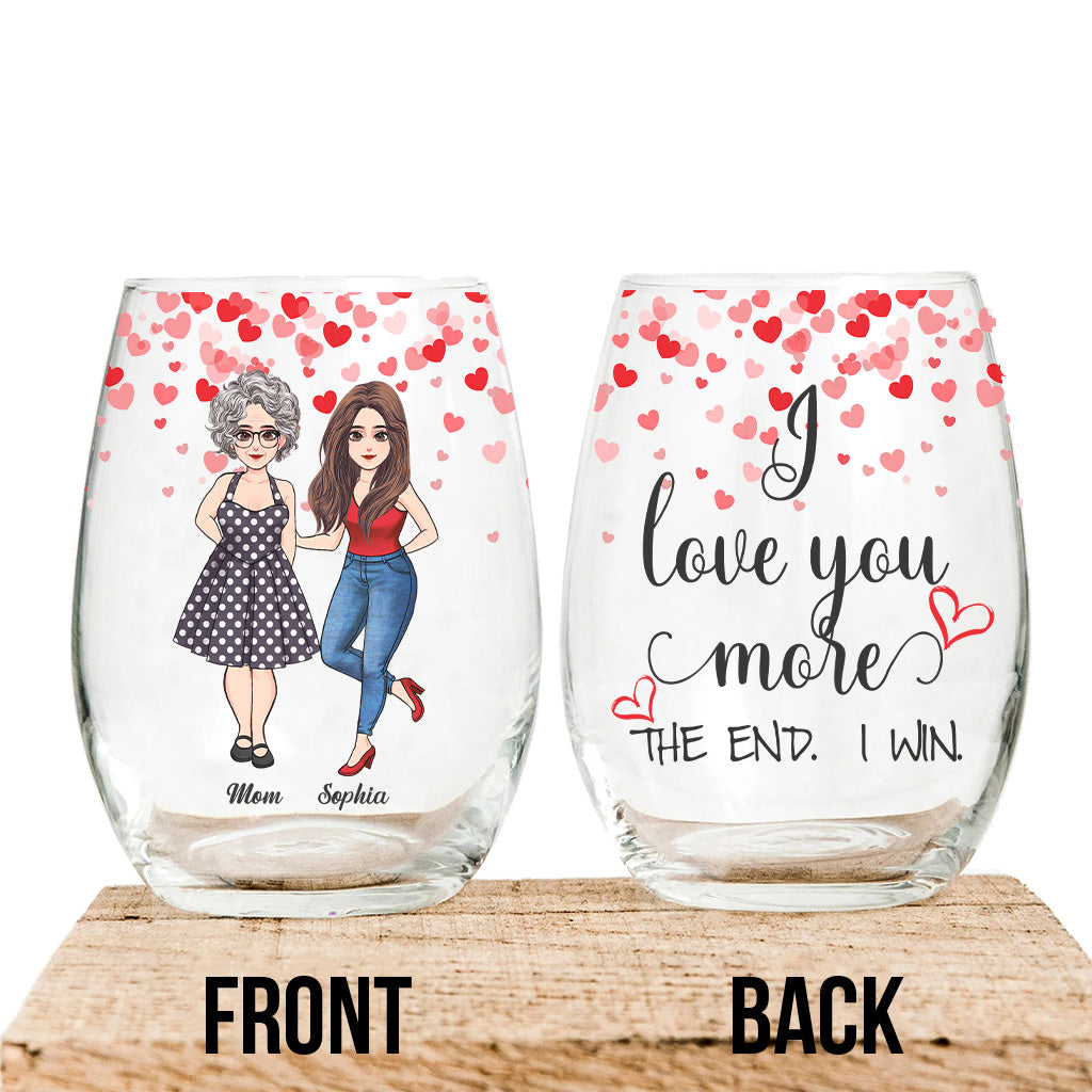 Love You More - Personalized Mother's Day Mother All Over Wine Glass