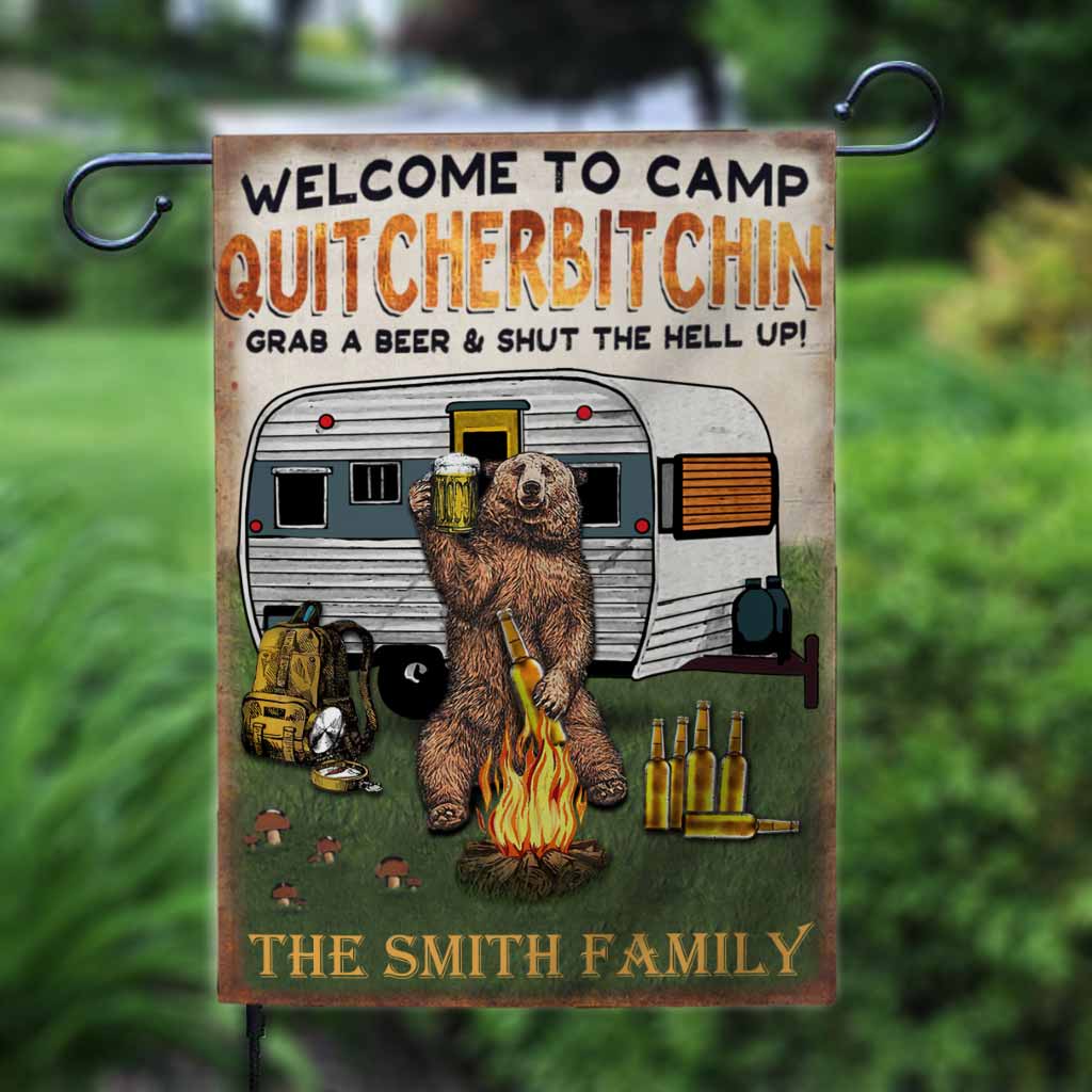 Welcome To Camp Quitcherbitchin - Personalized Camping Garden Flag 1121