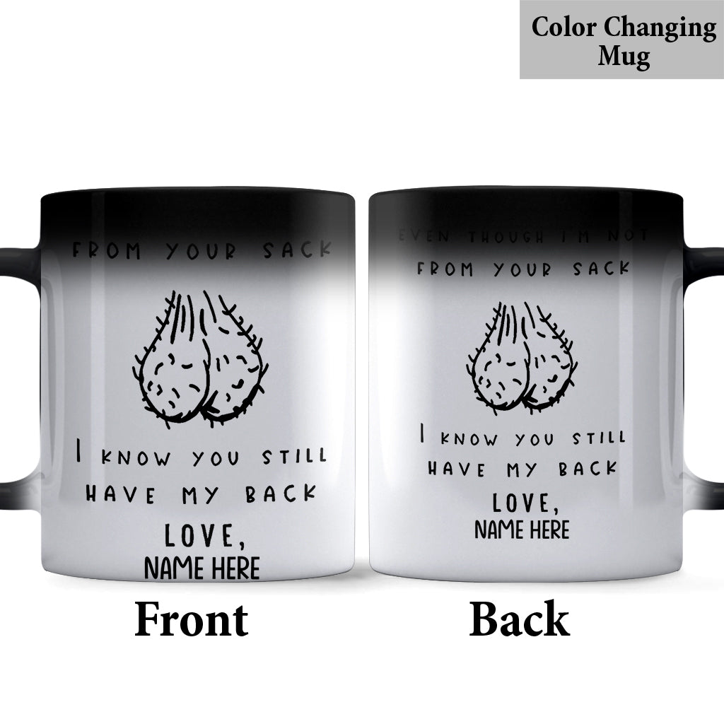 Even Though I'm Not From Your Sack - Personalized Father Mug