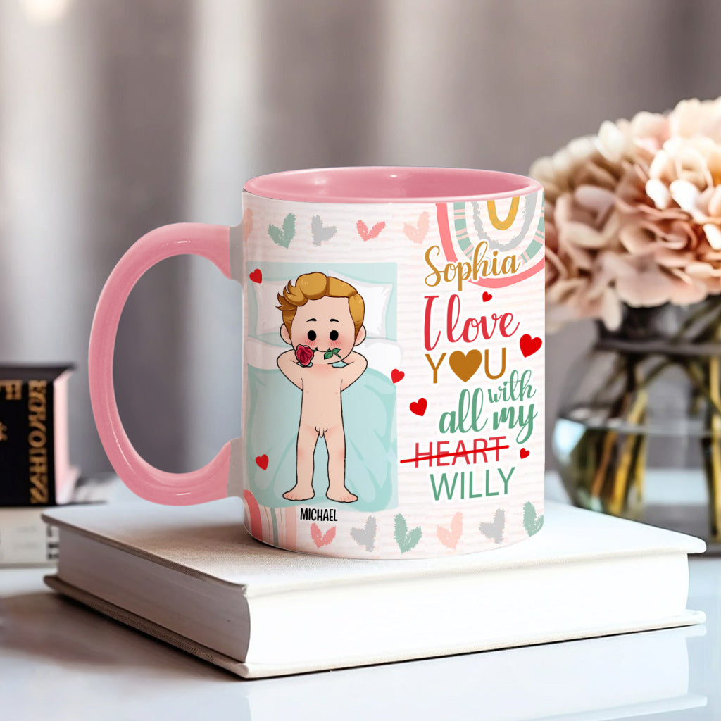 I Love You With All My Willy - Personalized Couple Accent Mug