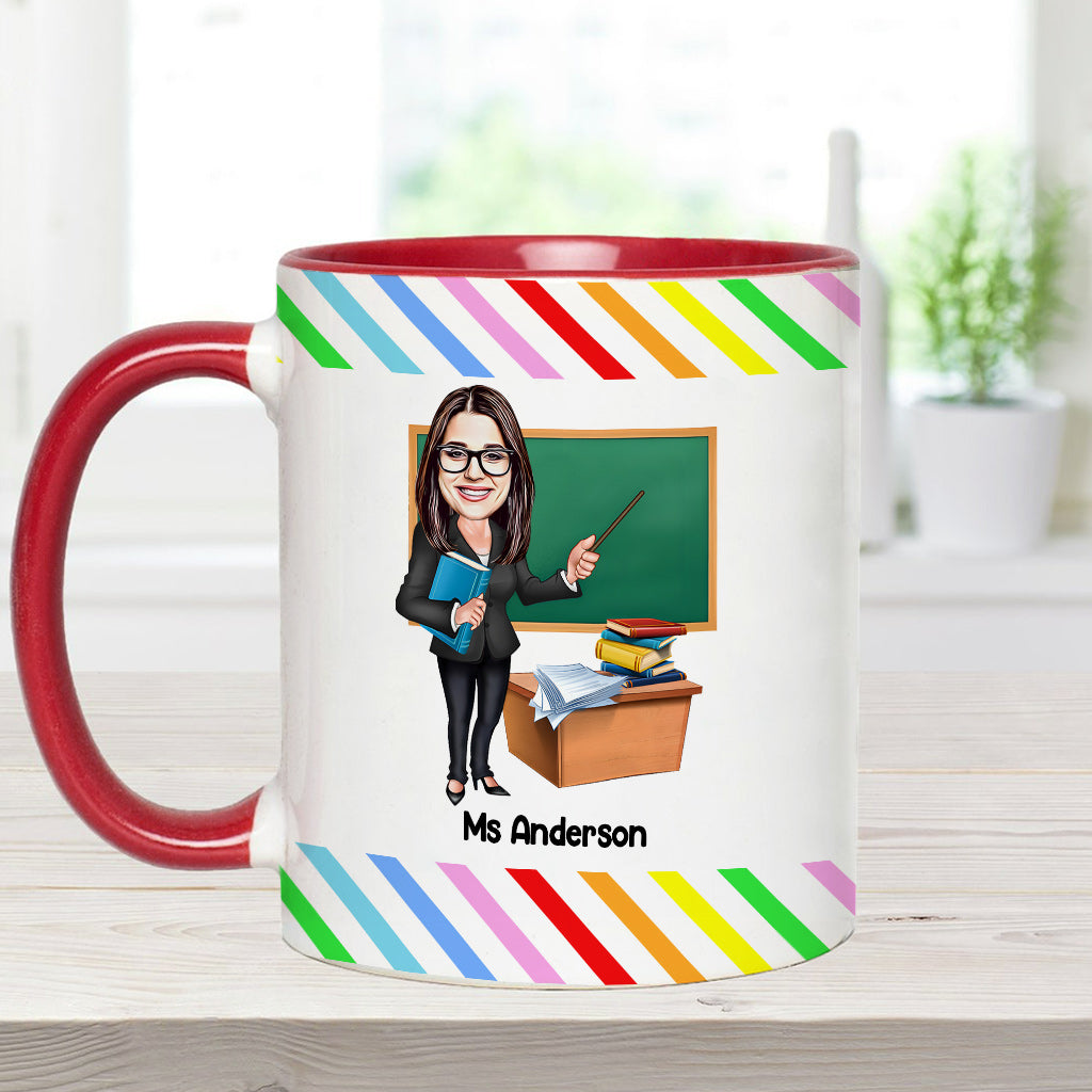 The Influence Of A Good Teacher Can Never Be Erased - Personalized Teacher Accent Mug