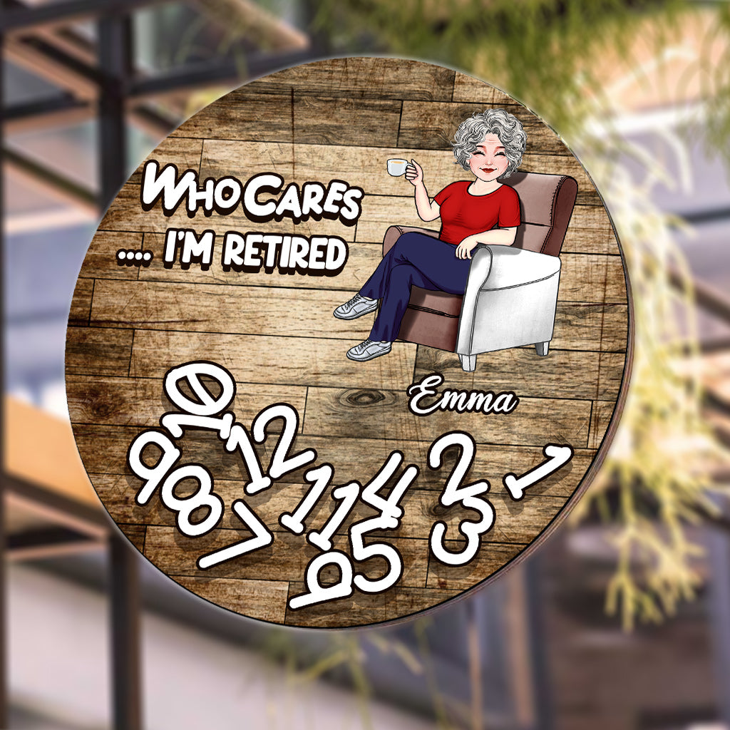 Wen interessiert's, ich bin im Ruhestand? - Personalisiertes rundes Metallschild „Rentner“.