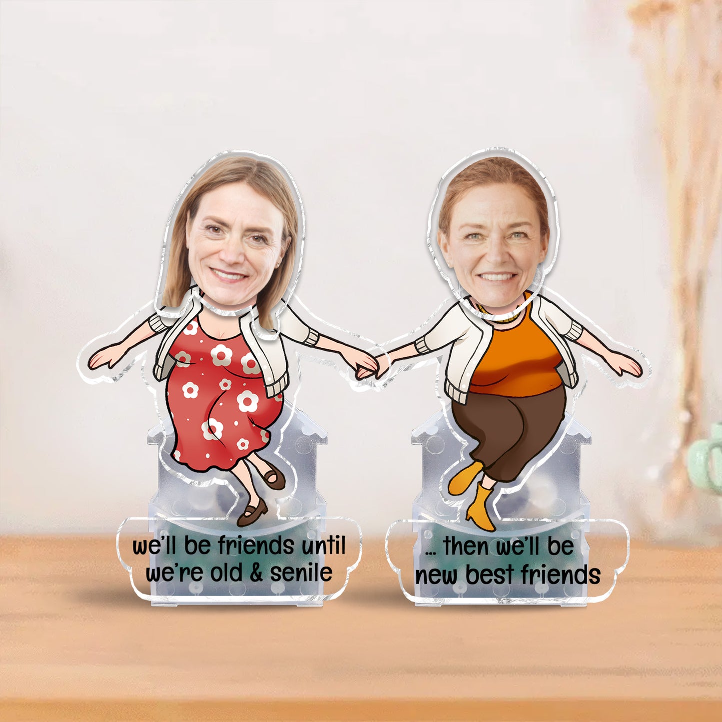 We Will Be Friends Until We Are Old And Senile - Gift for friend - Personalized Custom Shaking Head