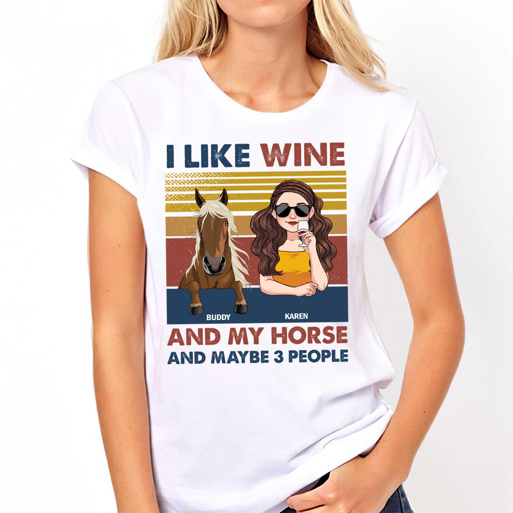 I Like Wine And My Horse - Personalized Horse T-shirt & Hoodie