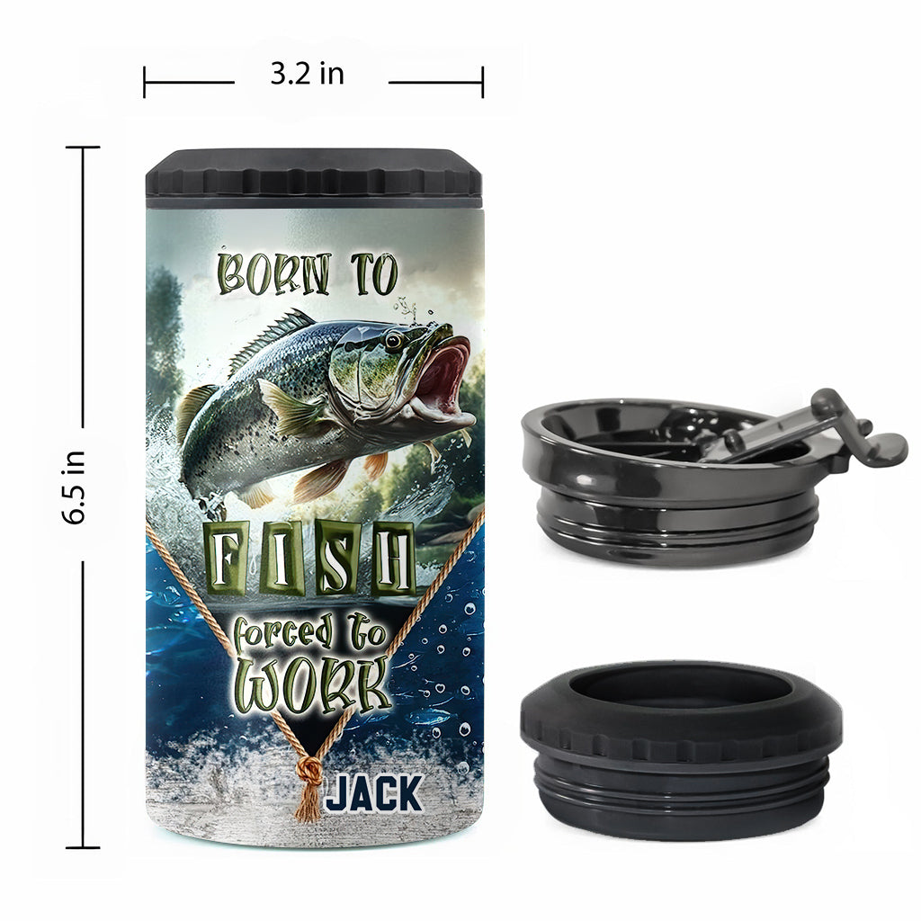 Born To Fish Forced To Work - Personalized Fishing Can Cooler