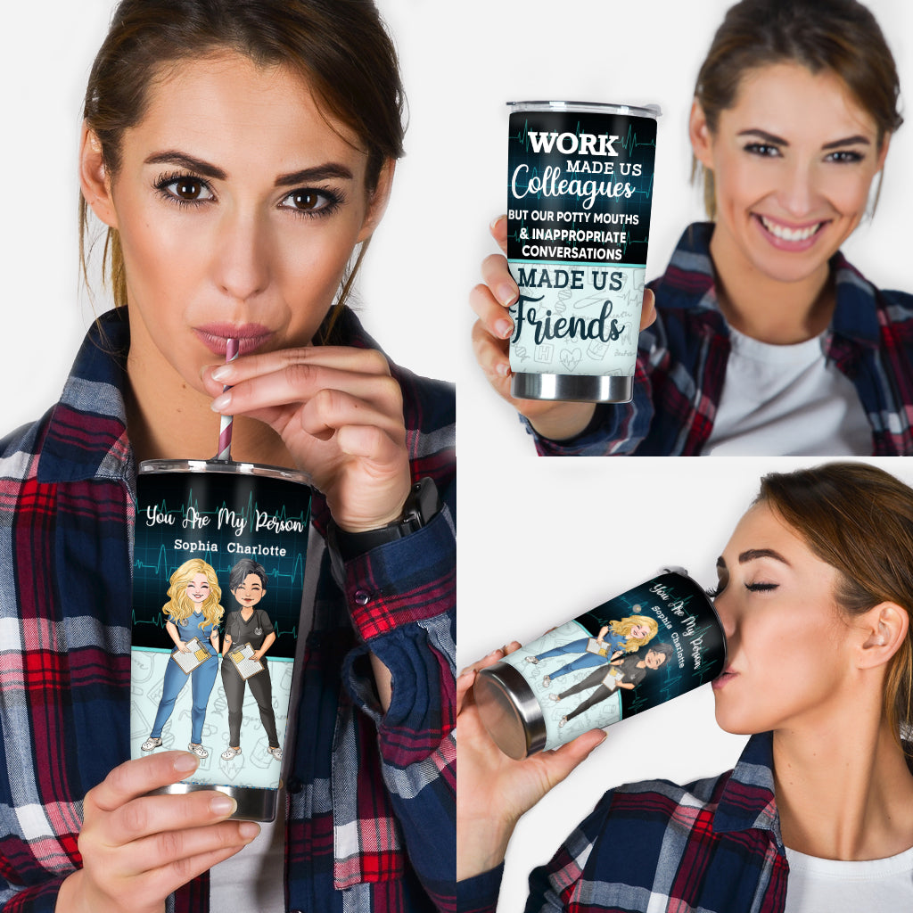 Work Made Us Colleagues - Personalized Nurse Tumbler