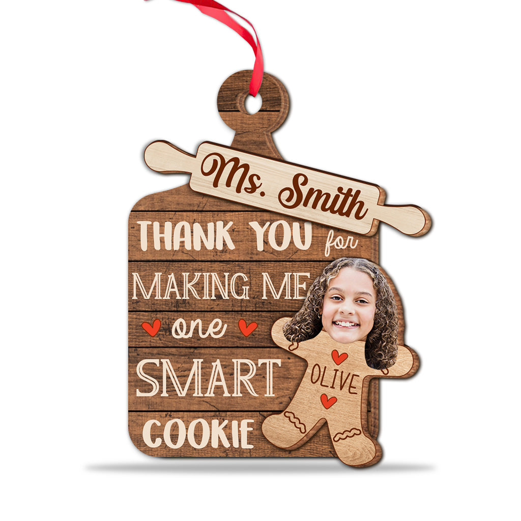 Thanks For Making Me One Smart Cookie - Personalized Teacher 2 Layered Piece Ornament