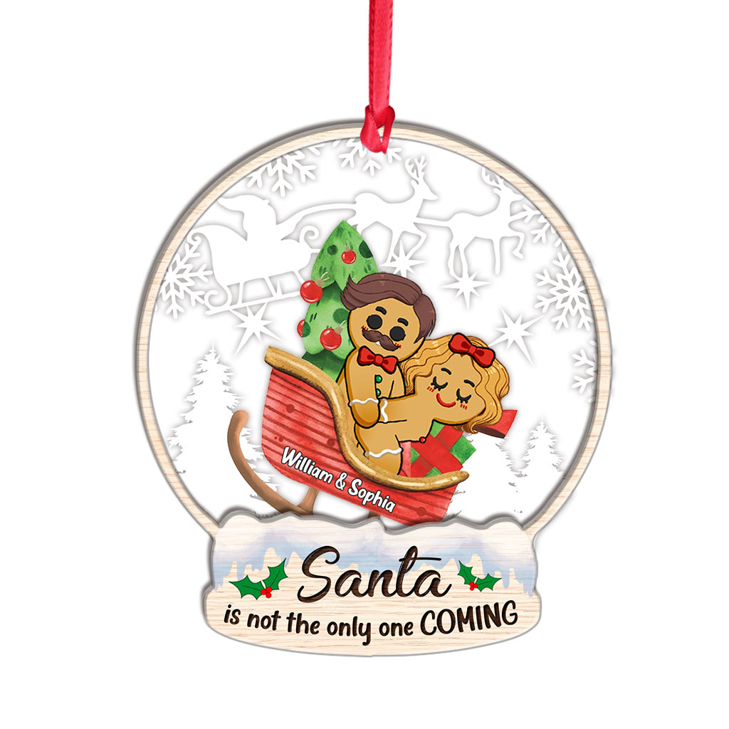 Santa Is Not The Only One Coming - Personalized Couple Layers Mix Ornament