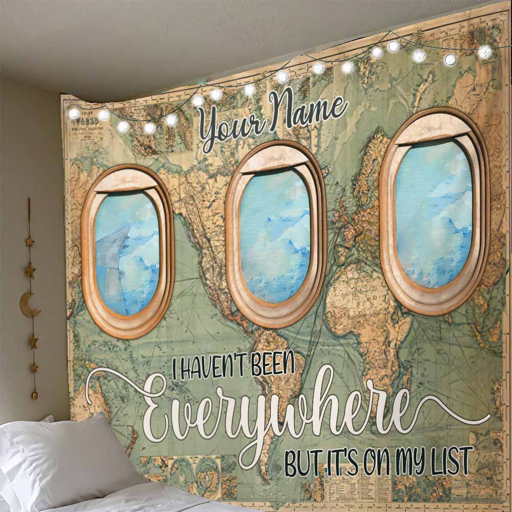 I Haven't Been Everywhere But It's On My List - Personalized Travelling Wall Tapestry