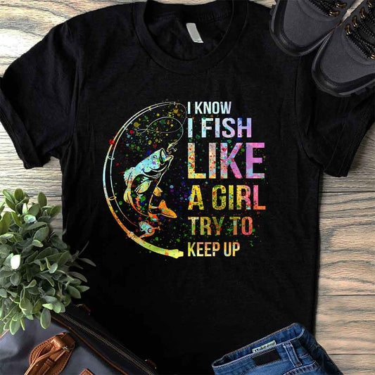 Try To Keep Up - Fishing T-shirt and Hoodie 112021