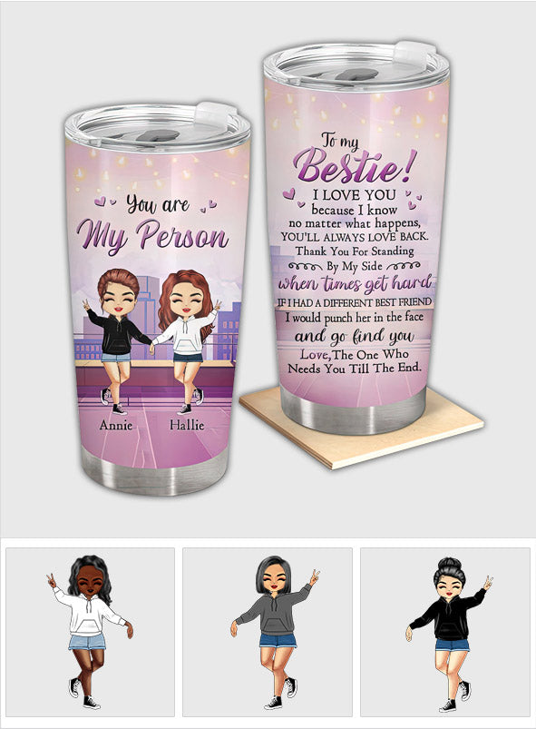 You Are My Person - Personalized Bestie Tumbler