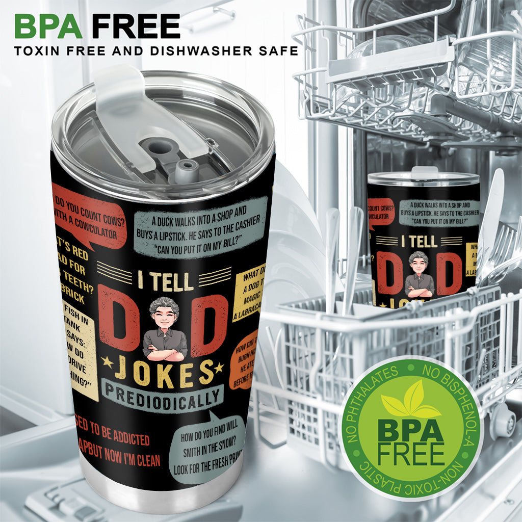 I Tell Dad Jokes - Personalized Father's Day Father Tumbler