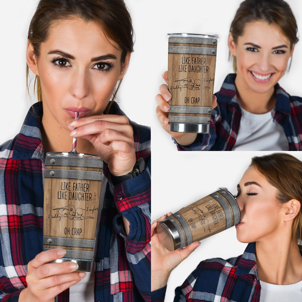 Like Father Like Daughter - Gift for dad, son, daughter - Personalized Tumbler