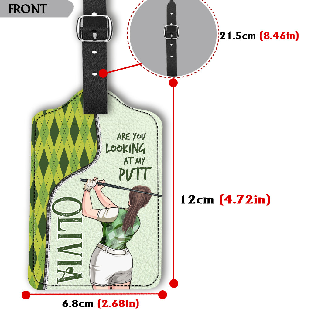 Are You Looking At My Putt - Personalized Golf Leather Luggage Tag