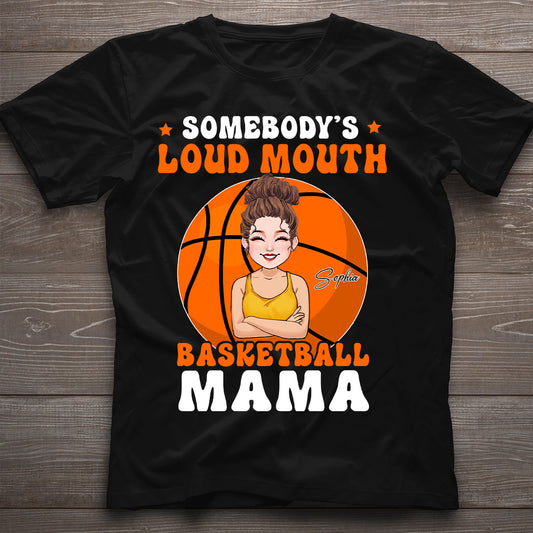 Loud Mouth Basketball Mama - Personalized Basketball T-shirt And Hoodie