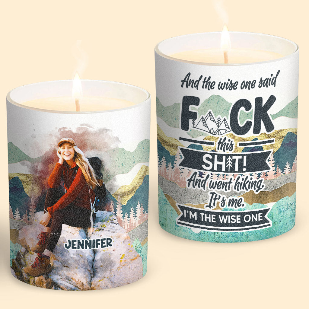 And The Wise One Said - Personalized Hiking Candle With Wooden Lid