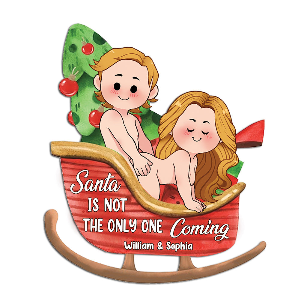 Santa Is Not The Only One Coming - Personalized Couple Decal Die Cut