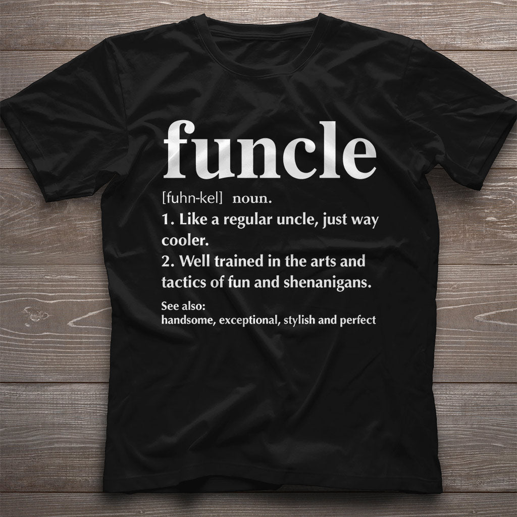 Funcle - Uncle T-shirt And Hoodie