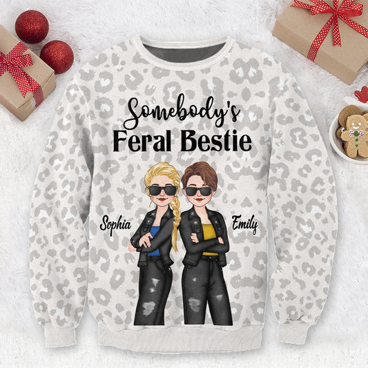 Somebody's Feral Bestie - Gift for friend - Personalized Ugly Sweater