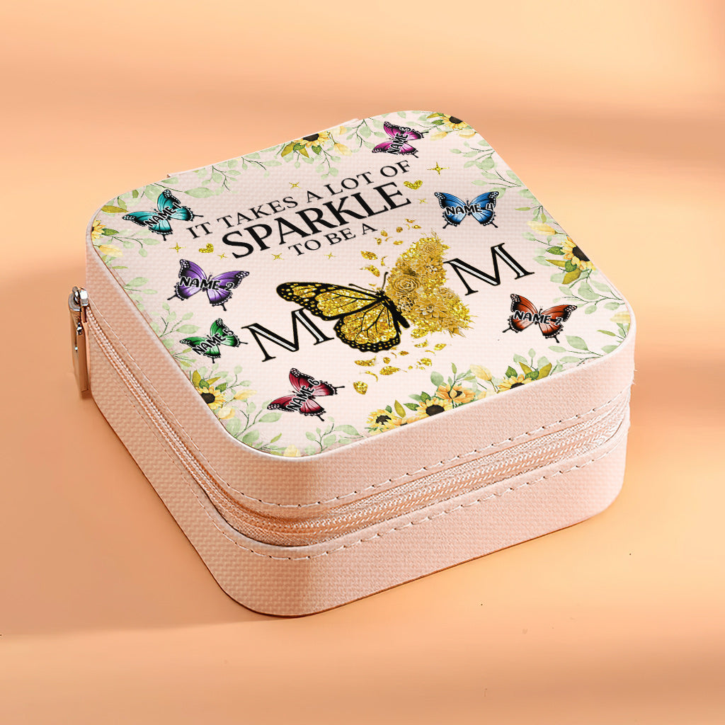 It Takes A Lot Of Sparkle To Be A Mom - Personalized Mother Jewelry Box