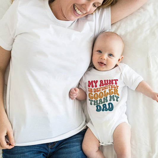 My Aunt is Definitely Cooler Than my Dad - Personalized Family Baby Onesie
