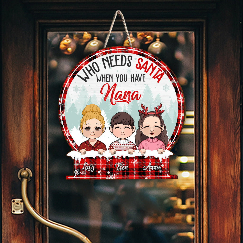 Who need Santa when you have Nana - Personalized Grandma Wood Sign