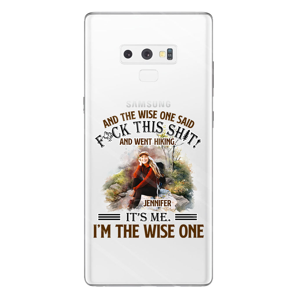 And The Wise One Said - Personalized Hiking Clear Phone Case