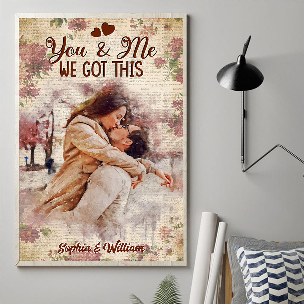 You And Me We Got This - Personalized Couple Canvas And Poster