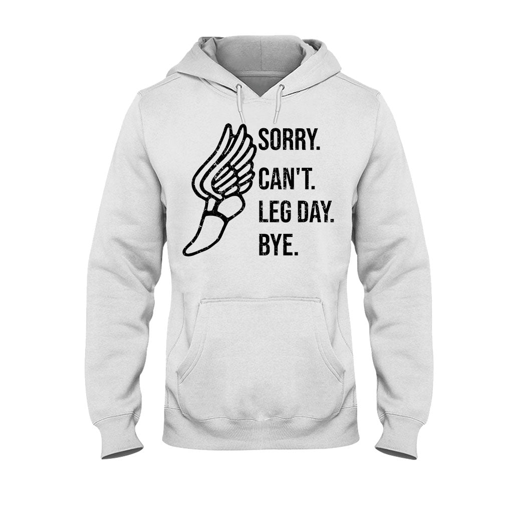 Sorry Can't Leg Day Bye Running T-shirt and Hoodie