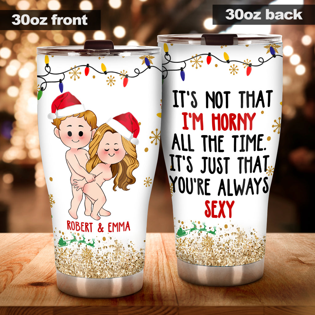 You're Always Sexy - Personalized Couple Tumbler