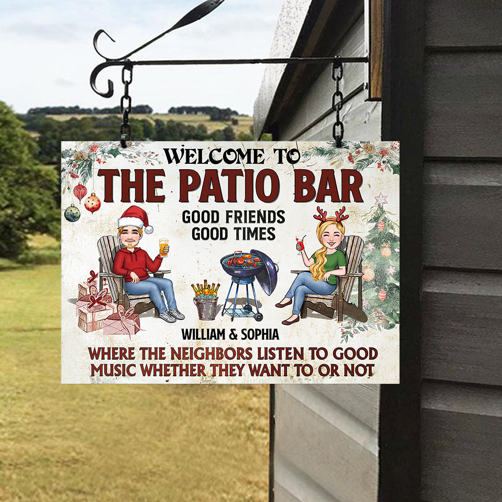 Where The Neighbors Listen To Good Music - Personalized Backyard Rectangle Metal Sign