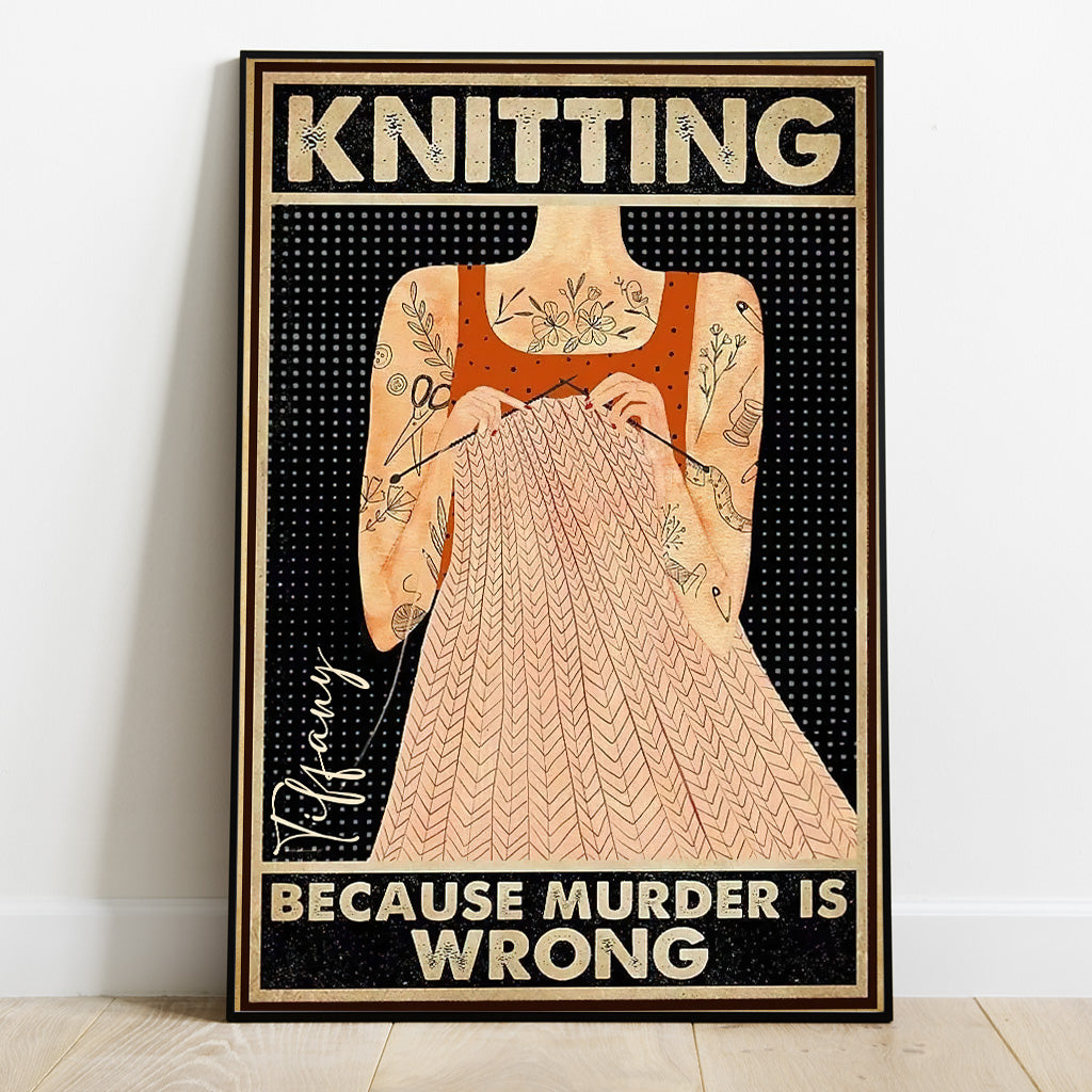 Tricoter parce que le meurtre est mal - Toile et affiche de tricot personnalisées