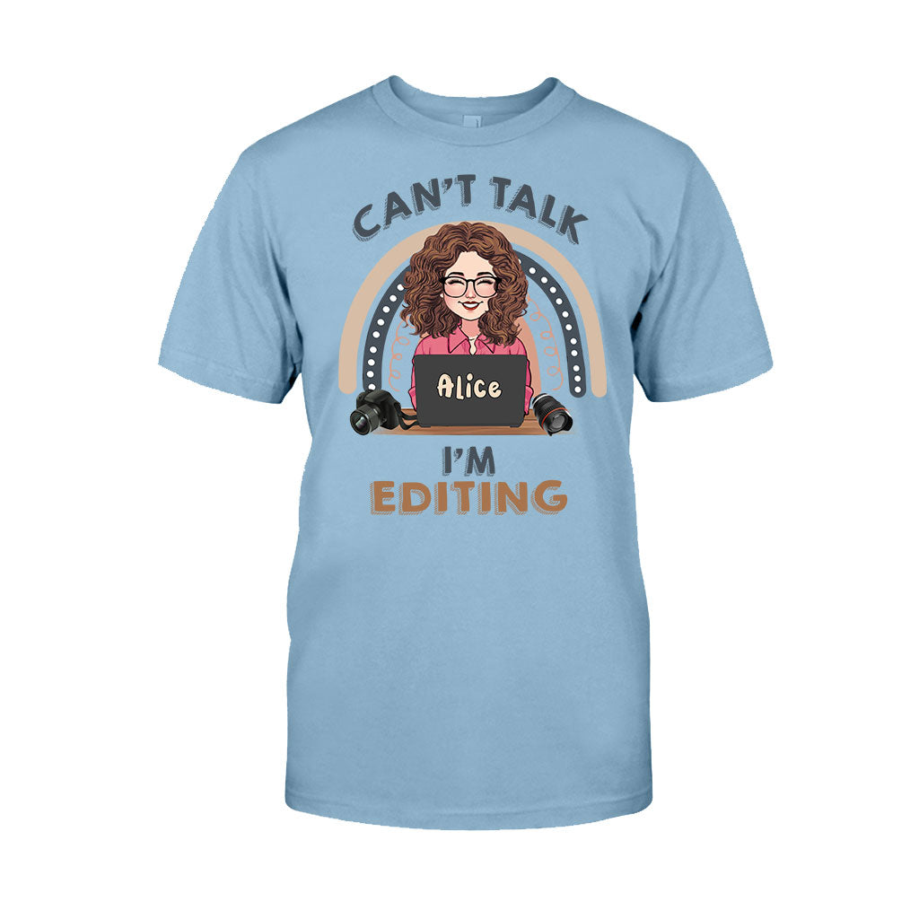 Can't Talk I'm Editing - Personalized Photography T-shirt & Hoodie