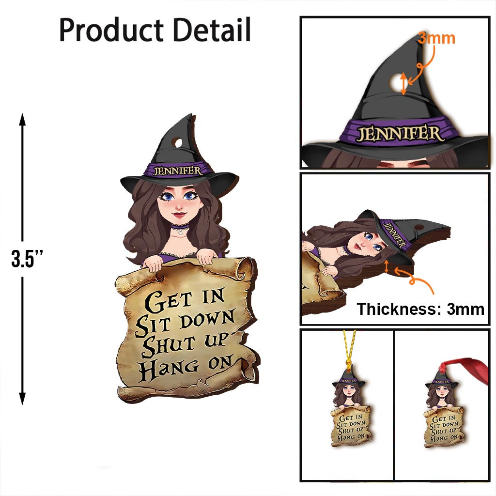 Get In Sit Down - Personalized Witch Ornament