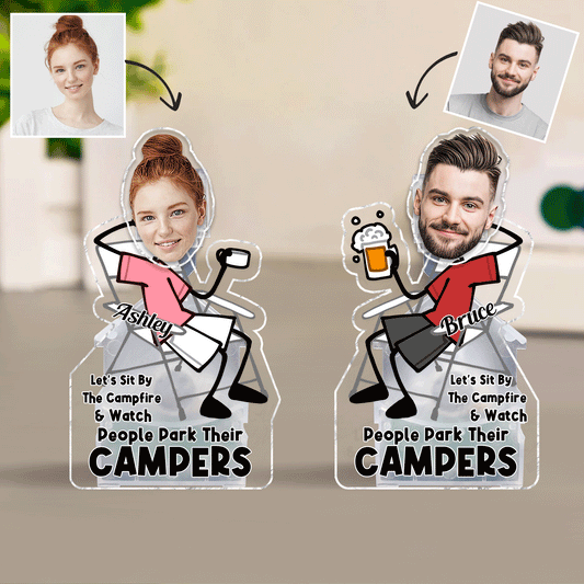 Let's Sit By The Campfire And Watch People Park Their Campers - Personalized Camping Custom Shaking Head