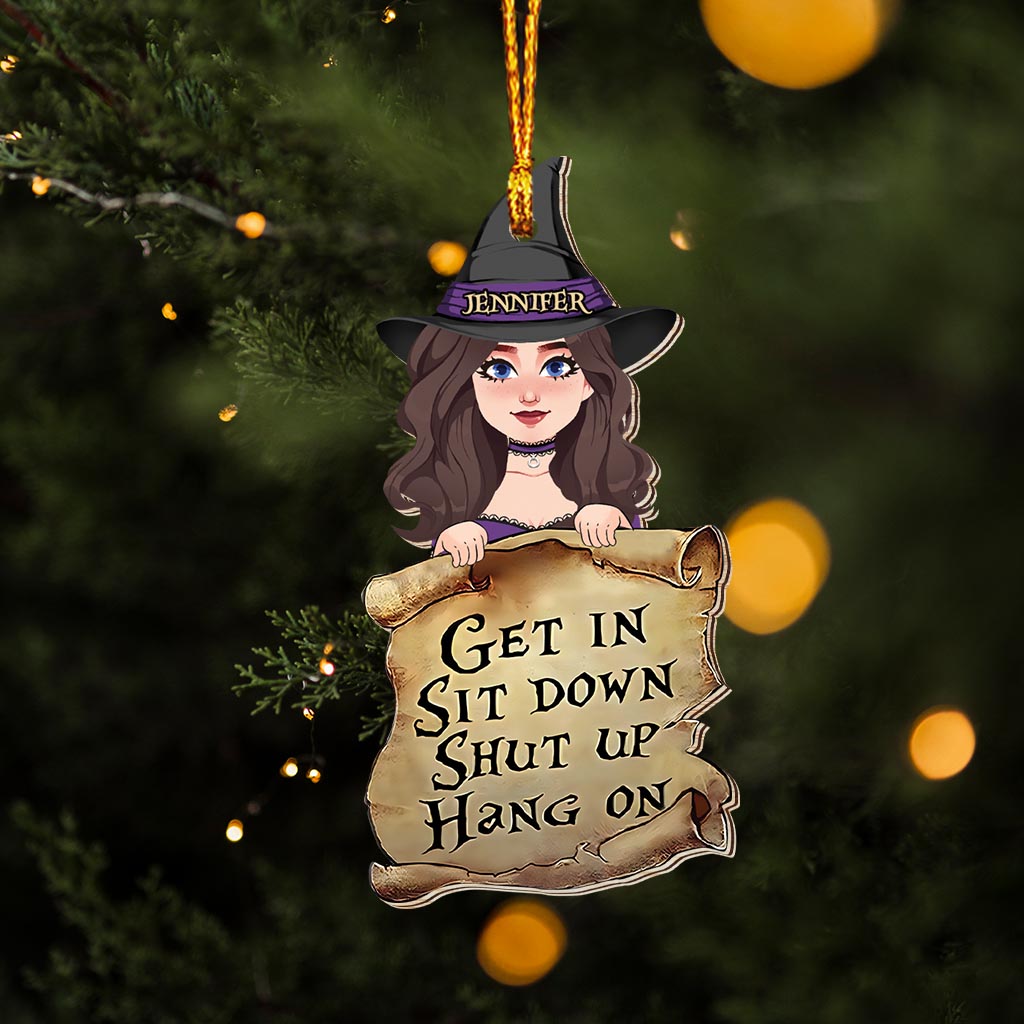 Get In Sit Down - Personalized Witch Ornament
