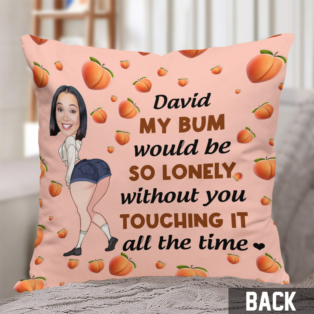 My Bum Would Be So Lonely - Personalized Couple Throw Pillow