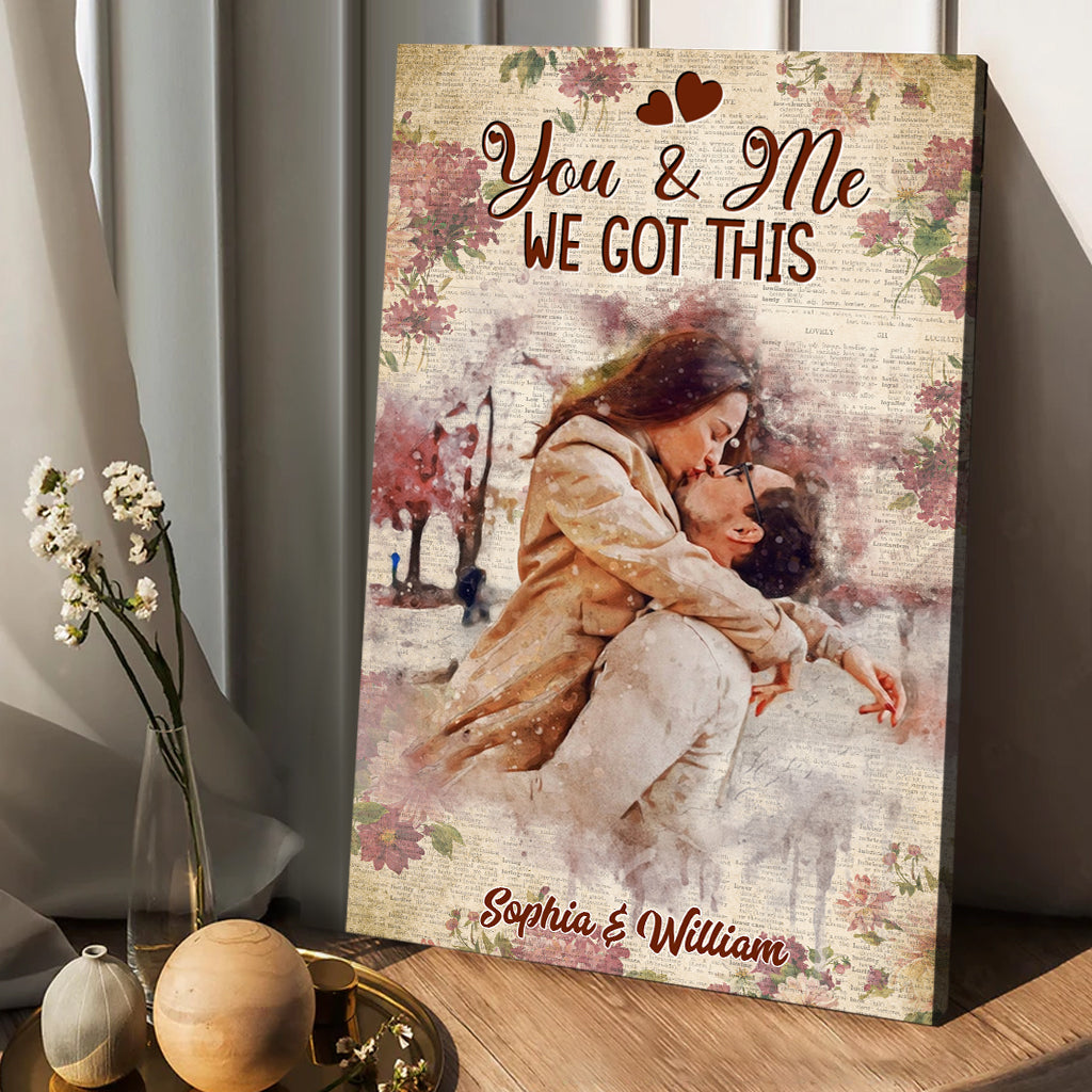 You And Me We Got This - Personalized Couple Canvas And Poster