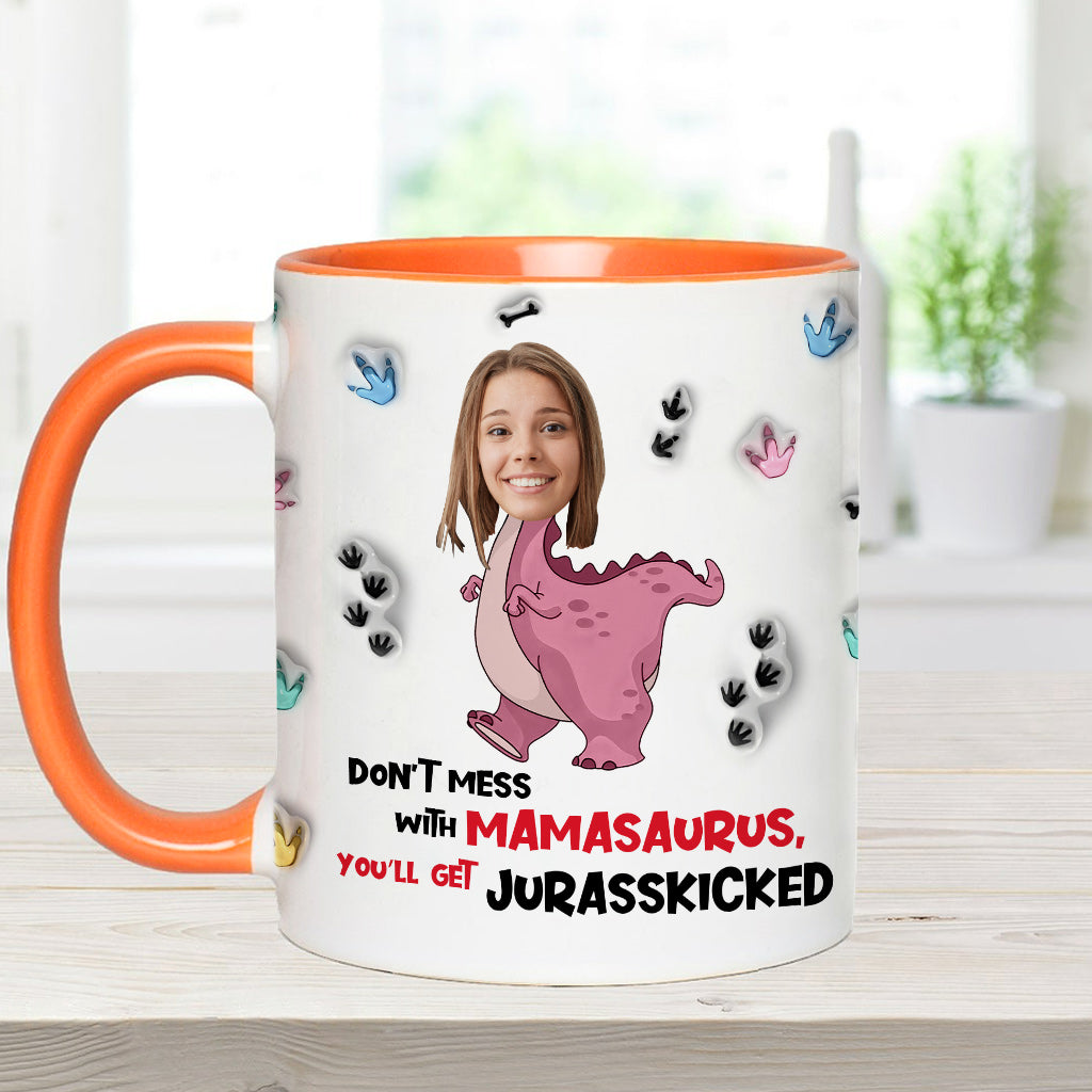 Don't Mess With Mamasaurus Jurasskicked - Personalized Mother Accent Mug