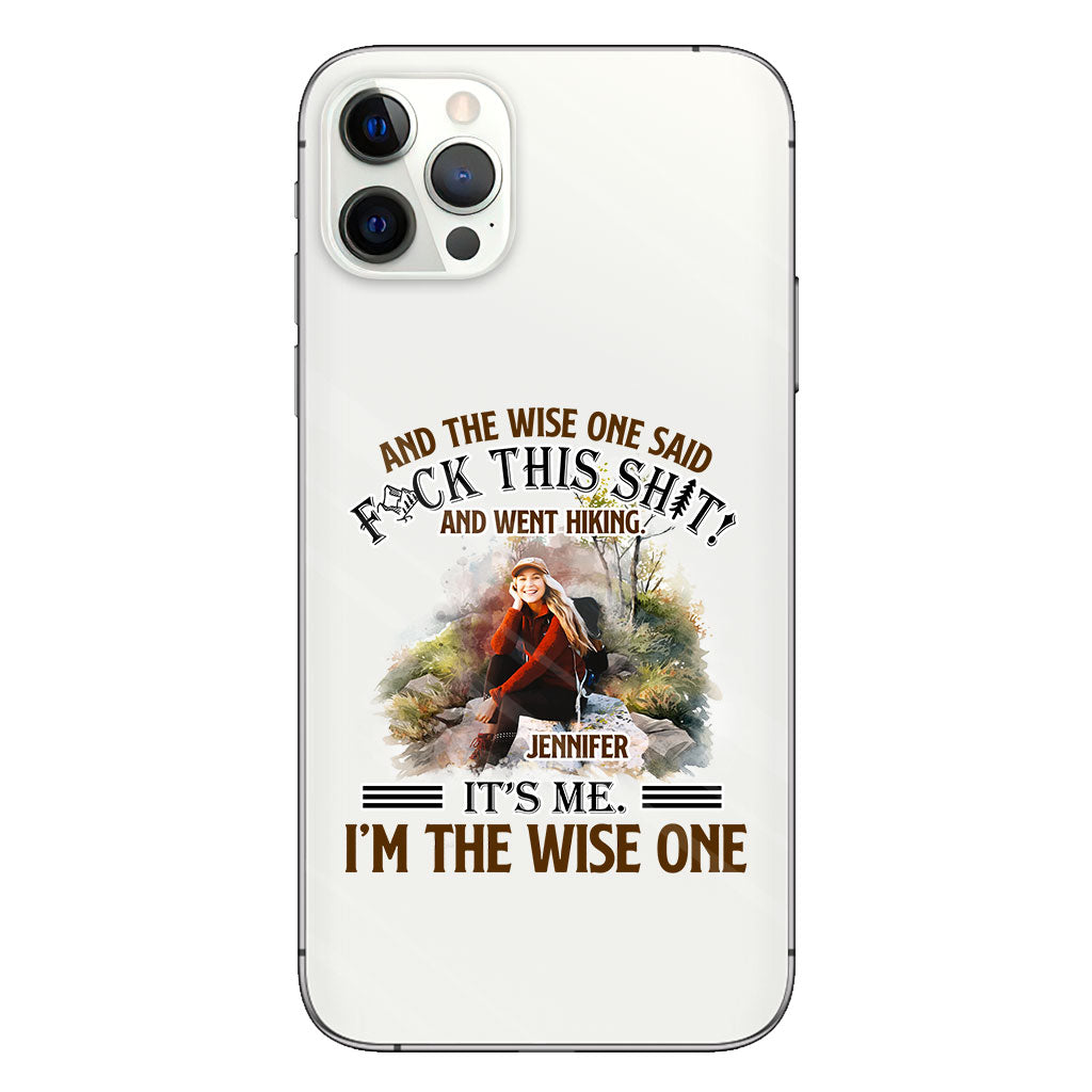 And The Wise One Said - Personalized Hiking Clear Phone Case