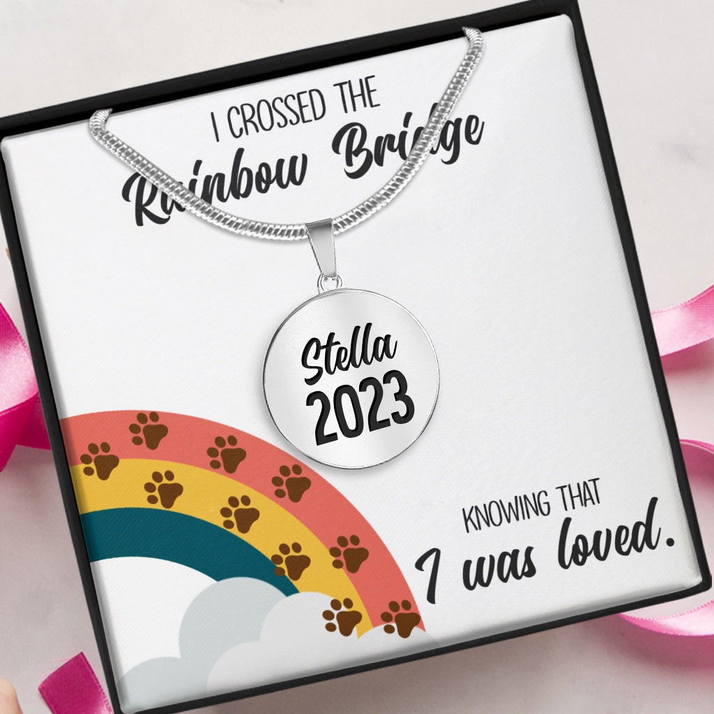 I Crossed The Rainbow Bridge - Gift for dog lovers, who lost cat, who lost dog - Personalized Round Pendant Necklace