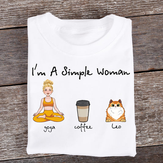 I'm A Simple Woman - Personalized Yoga T-shirt And Hoodie