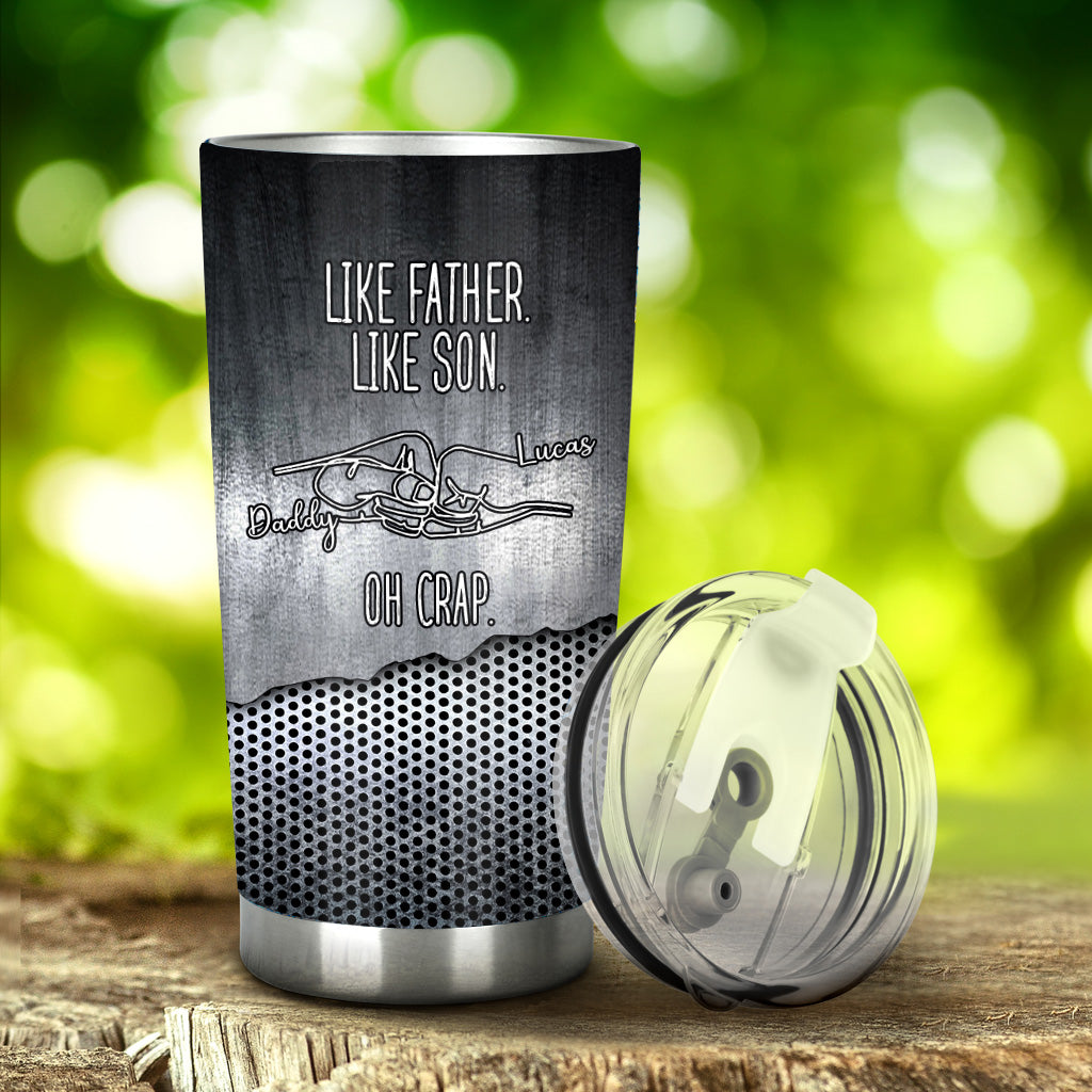 Like Father Like Daughter - Gift for dad, son, daughter - Personalized Tumbler
