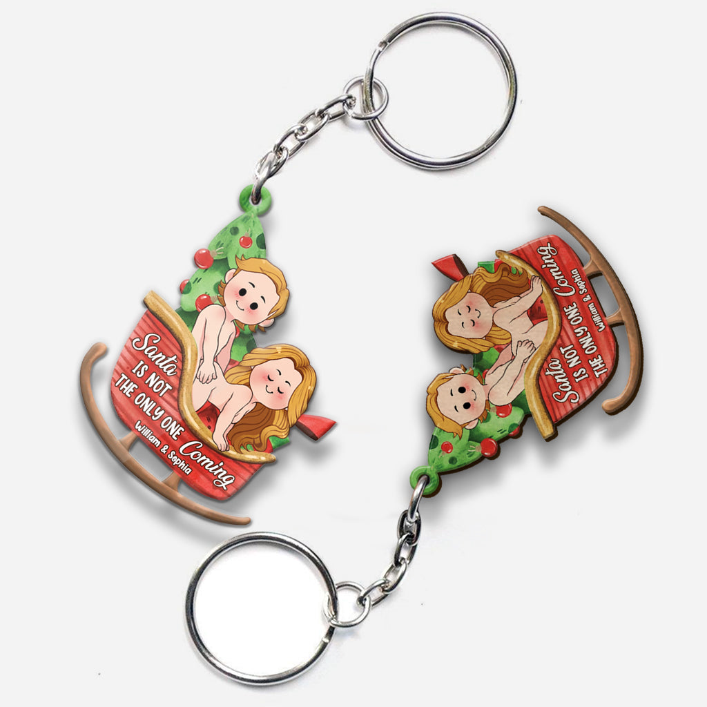Santa Is Not The Only One Coming - Personalized Couple Keychain