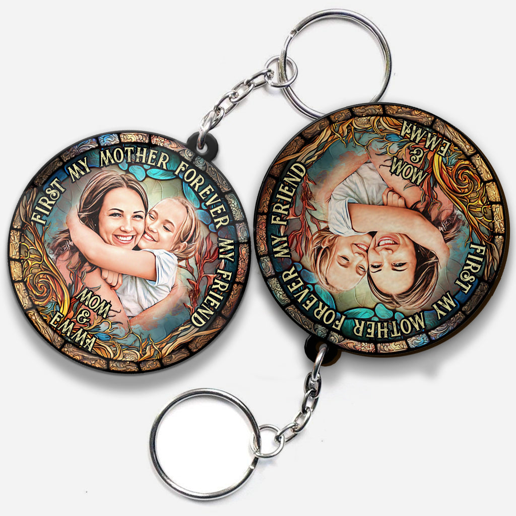 First My Mother Forever My Friend - Personalized Mother Keychain