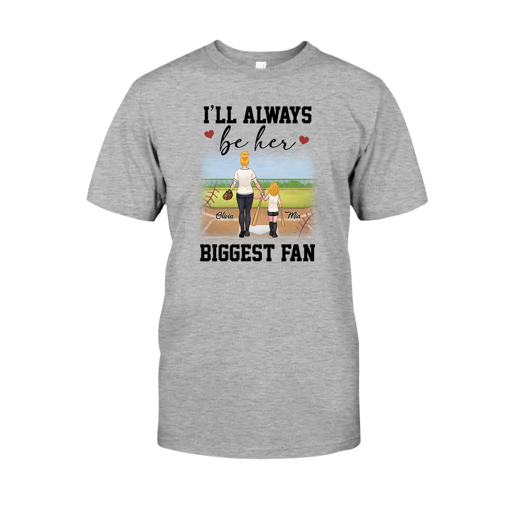 I'll Always Be Her Biggest Fan - Personalized Softball T-shirt & Hoodie