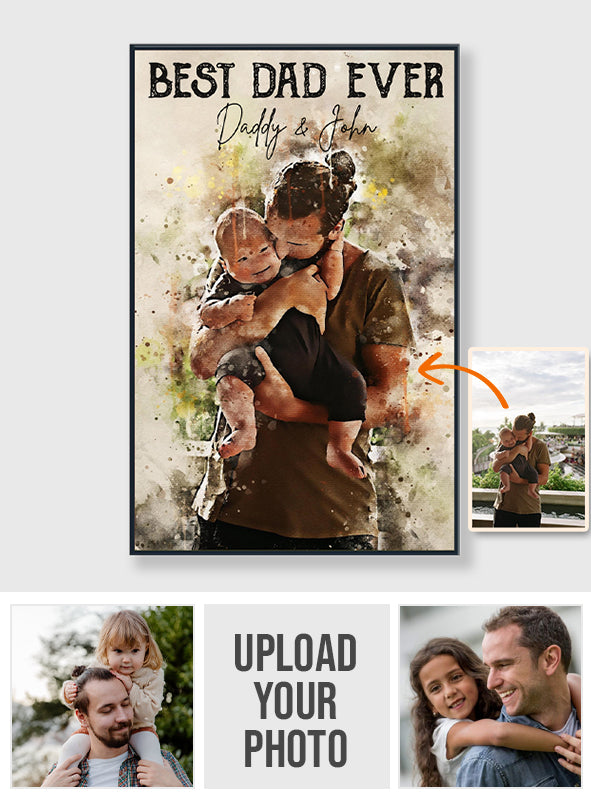Best Dad Ever - Personalized Father Canvas And Poster