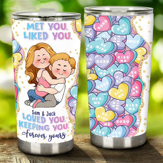 Met you Liked you Loved you Keeping you Forever yours - Personalized Couple Tumbler