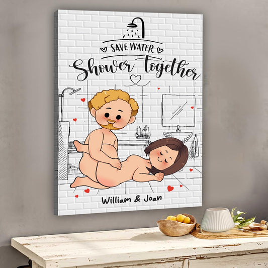 Save Water Shower Together - Personalized Couple Canvas And Poster